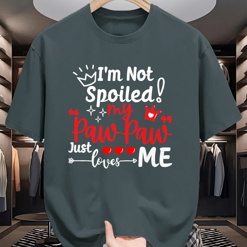 Best Wife Shirt, Wife and Husband Unisex T-Shirt/Hoodie/Sweatshirt HLT00 - I'm Not Spoiled My Pawpaw Just Loves Me Team Kids Matching T-Shirt