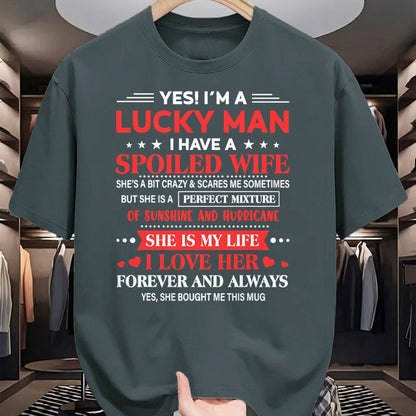 Best Wife Shirt, Wife and Husband Unisex T-Shirt/Hoodie/Sweatshirt HLT00 - Gift for wife T shirt, spoiled wife   Yes I'm Lucky Man Husband Of Spoiled Wife She Bought Me This T
