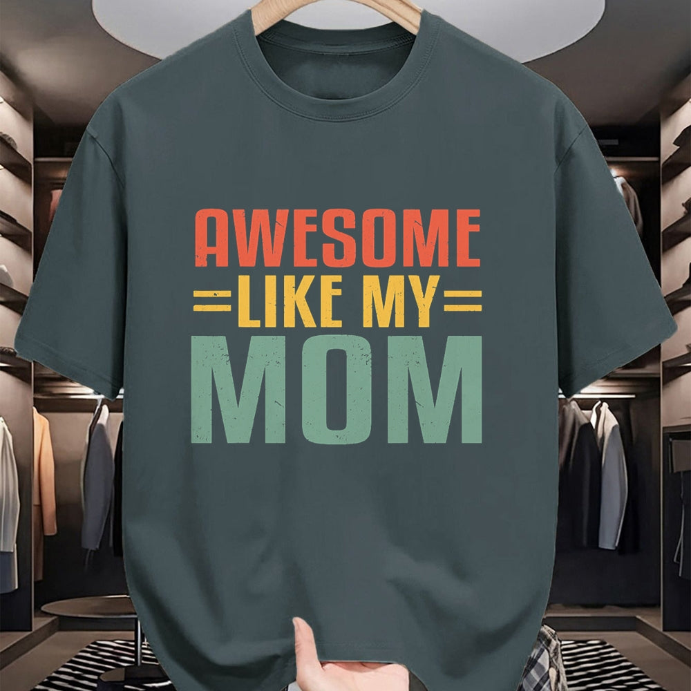 Gift for Mom Shirt, Funny Mom Unisex T-Shirt/Hoodie/Sweatshirt HLT00 - Awesome Like My Mom For Graduation Day T-Shirt