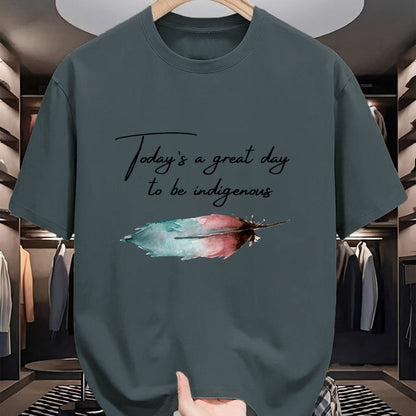 Native American T-Shirts, Vintage Native American Unisex T-Shirt/Hoodie/Sweatshirt HLT00 - Today_s a great day to be Indigenous for native american