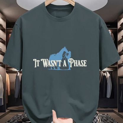 Best Horse Lover Shirt , Funny Horse UnisexT-Shirt/Hoodie/Sweatshirt HLT00 - It Wasn_t A Phase Funny Horse Lover Equestrian Quote T-Shirt