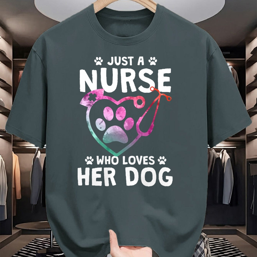 Funny Nurse Shirt, Nurse Unisex T-Shirt/Hoodie/Sweatshirt HLT00 - Just A Nurse Who Loves Her Dog - Nurse Dog Lover T-Shirt
