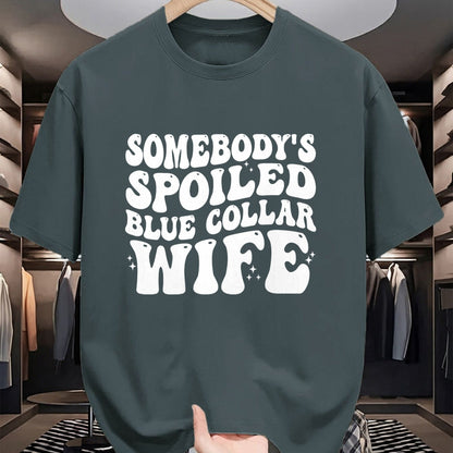 Best Wife Shirt, Wife and Husband Unisex T-Shirt/Hoodie/Sweatshirt HLT00 - Gift for wife T shirt, spoiled wife   Somebody's Spoiled Blue Collar Wife Someones spoiled Pullover (1)