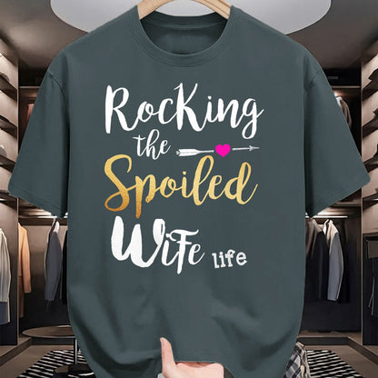 Best Wife Shirt, Wife and Husband Unisex T-Shirt/Hoodie/Sweatshirt HLT00 - Rocking The Spoiled Wife Life - Girlfriend Fiancee Wife T-Shirt (1)