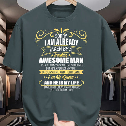 Best Wife Shirt, Wife and Husband Unisex T-Shirt/Hoodie/Sweatshirt HLT00 - Sorry I am already taken by a freaking awesome man gifts T-Shirt