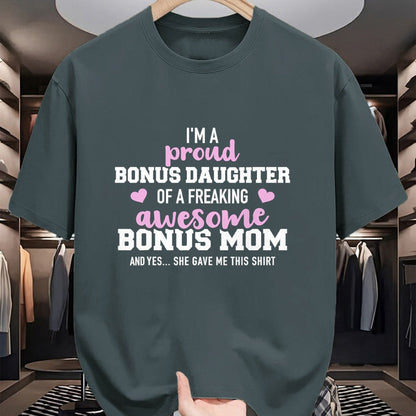Gift for Mom Shirt, Funny Mom Unisex T-Shirt/Hoodie/Sweatshirt HLT00 - I'm a proud bonus daughter of an awesome bonus mom T-Shirt