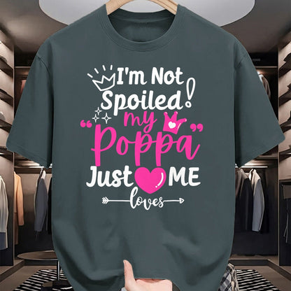 Best Wife Shirt, Wife and Husband Unisex T-Shirt/Hoodie/Sweatshirt HLT00 - I'm Not Spoiled My Poppa Just Loves Me a Team Girls Matching T-Shirt