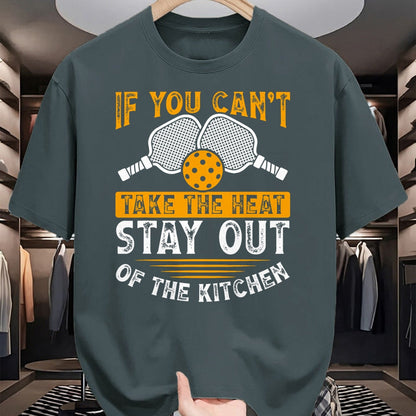 Funny Pickleball Shirt, Pickleball Lover Unisex T-Shirt/Hoodie/Sweatshirt HLT00 - If You Can’t Take The Heat, Stay Out Of The Kitchen T-Shirt