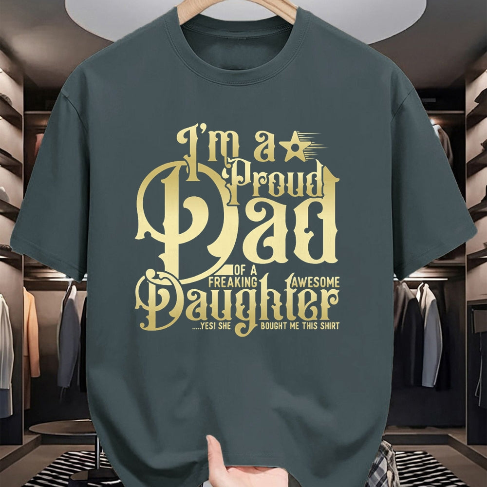 Gift for Dad Shirt, Funny Dad Unisex T-Shirt/Hoodie/Sweatshirt HLT00 – Mens Father_s Day - I_m a Proud Dad of Freaking Awesome Daughter T-Shirt
