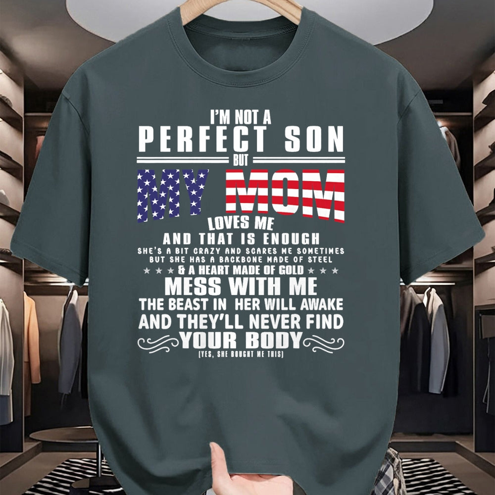 Gift for Mom Shirt, Funny Mom Unisex T-Shirt/Hoodie/Sweatshirt HLT00 - I'm Not A Perfect Son But My Crazy Mom Loves Me Mothers Day T-Shirt