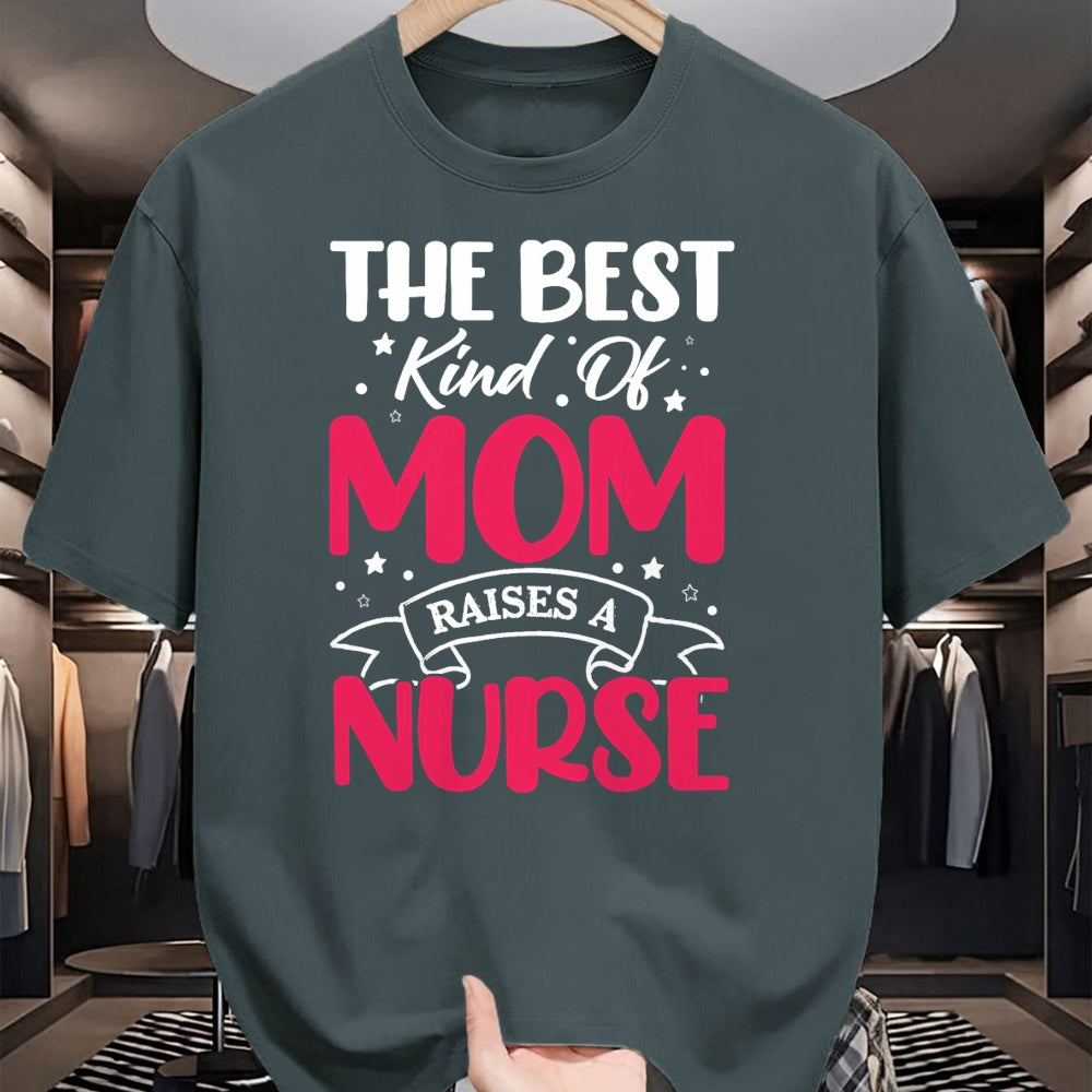 Funny Nurse Shirt, Nurse Unisex T-Shirt/Hoodie/Sweatshirt HLT00 - The Best Kind Of Mom Raises A Nurse T-Shirt