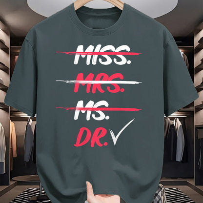 Best Doctor Shirt, Funny Doctor UnisexT-Shirt/Hoodie/Sweatshirt HLT00 - Miss Mrs Ms Dr Doctorate Graduation Gift T-Shirt