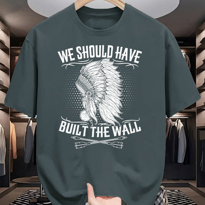 Native American T-Shirts, Vintage Native American Unisex T-Shirt/Hoodie/Sweatshirt HLT00 - We Should Have Built A Wall Native American Quote (1)