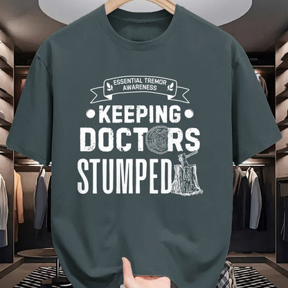 Best Doctor Shirt, Funny Doctor UnisexT-Shirt/Hoodie/Sweatshirt HLT00 - Keeping Doctors Stumped Essential Tremor T-Shirt