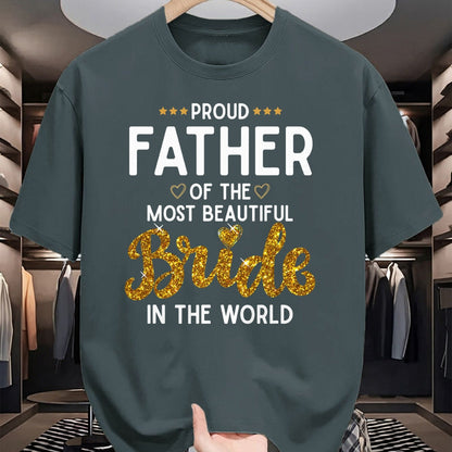 Gift for Dad Shirt, Funny Dad Unisex T-Shirt/Hoodie/Sweatshirt HLT00 – Proud Father of the Most Beautiful Bride Daughter Wedding T-Shirt