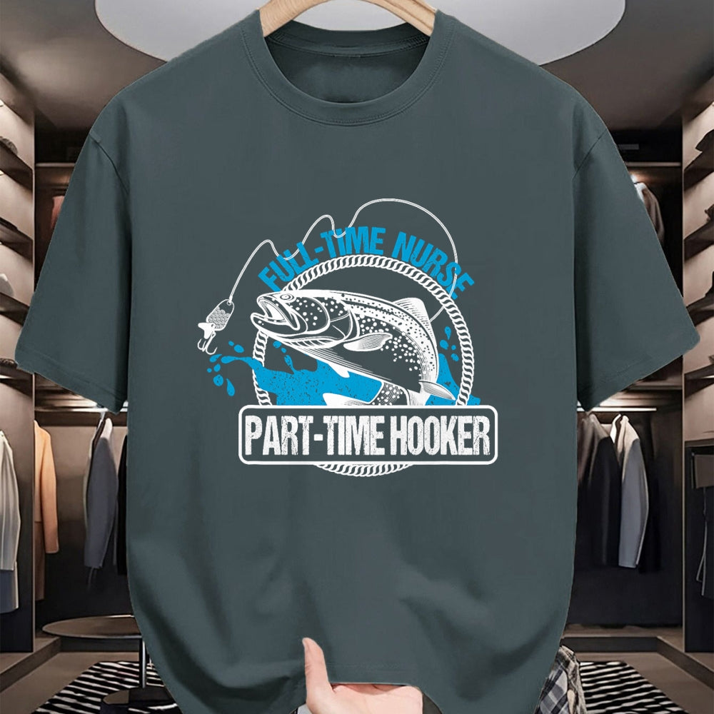 Funny Nurse Shirt, Nurse Unisex T-Shirt/Hoodie/Sweatshirt HLT00 - Full Time Nurse Part Time Hooker T-Shirt Fishing Nurses Tee T-Shirt