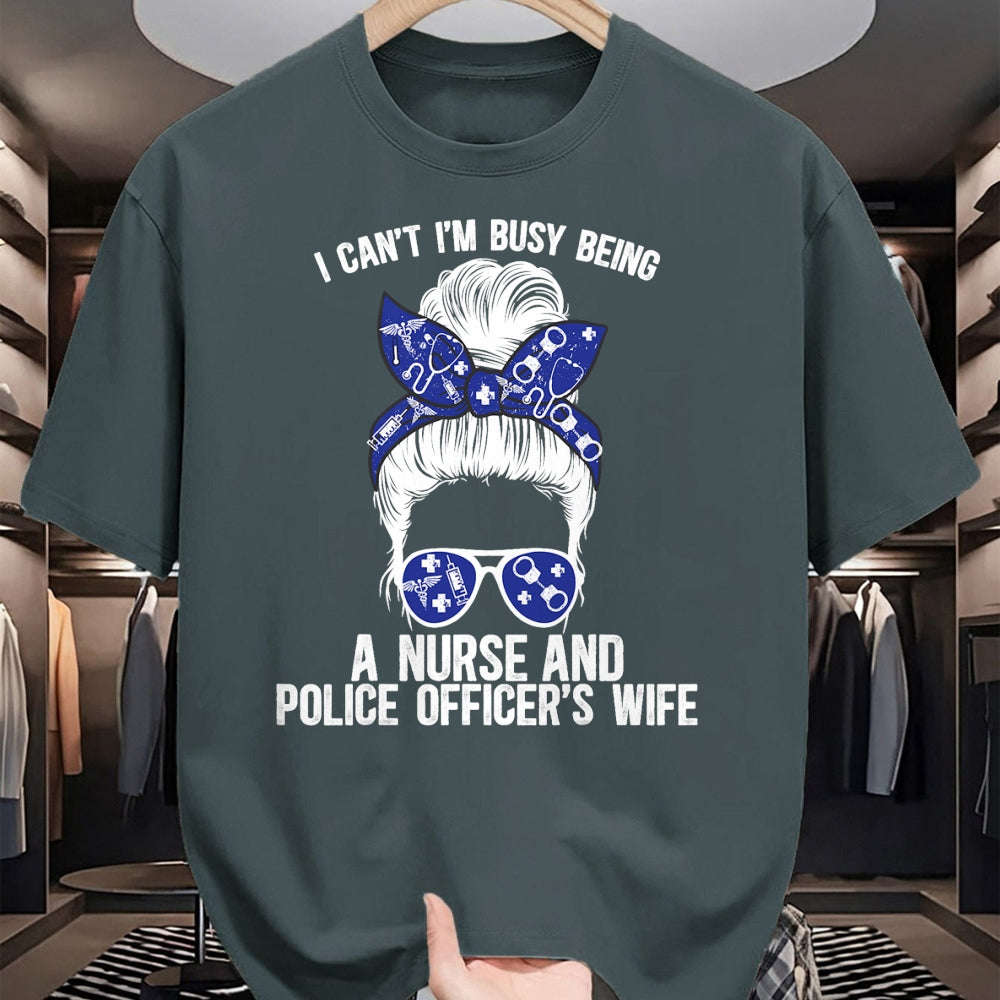 Funny Nurse Shirt, Nurse Unisex T-Shirt/Hoodie/Sweatshirt HLT00 - Being Nurse And Police Officer Wife Nurse Police Wife Nurse T-Shirt