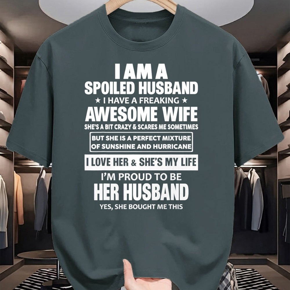 Best Wife Shirt, Wife and Husband Unisex T-Shirt/Hoodie/Sweatshirt HLT00 - I Am A Spoiled Husband I Have A Freaking Awesome Wife T-Shirt