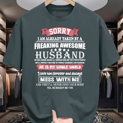 Best Wife Shirt, Wife and Husband Unisex T-Shirt/Hoodie/Sweatshirt HLT00 - Sorry I Am Already Taken By A Freaking Awesome Husband Funny T-Shirt