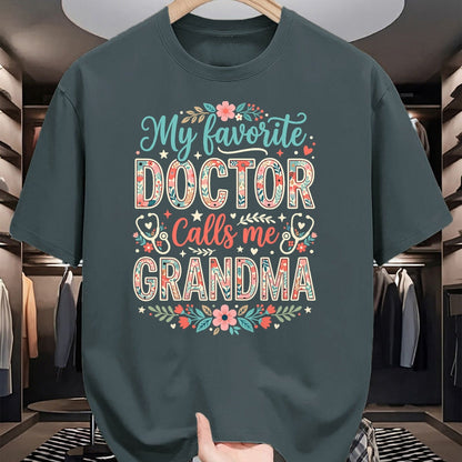 Best Doctor Shirt, Funny Doctor UnisexT-Shirt/Hoodie/Sweatshirt HLT00 - My Favorite Doctor Calls Me Grandma Floral Pregnancy T-Shirt