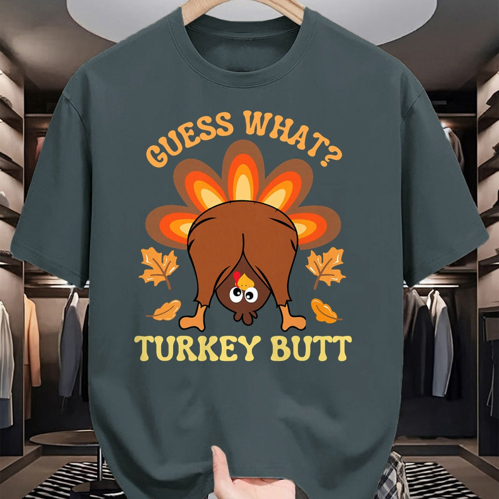 Best Thanksgiving Family Shirt , Funny Thanksgiving UnisexT-Shirt/Hoodie/Sweatshirt HLT00 - Funny Thanksgiving Guess What Turkey Butt T-Shirt