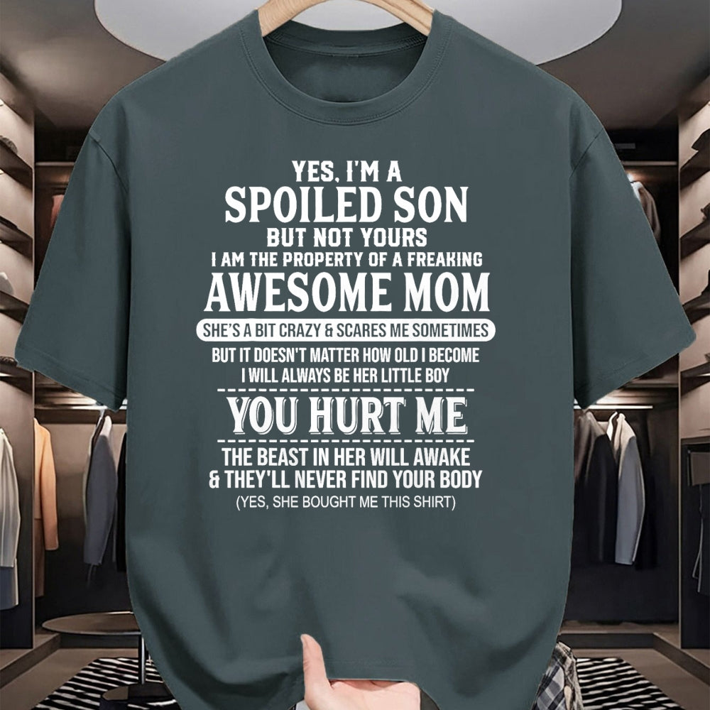Best Wife Shirt, Wife and Husband Unisex T-Shirt/Hoodie/Sweatshirt HLT00 - Yes I'm A Spoiled Son But Not Yours Freaking Awesome Mom T-Shirt
