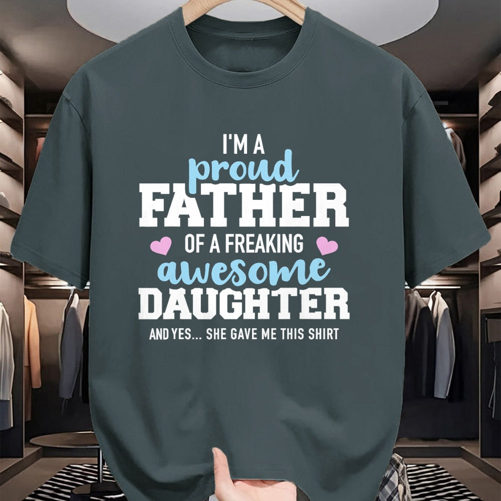 Gift for Dad Shirt, Funny Dad Unisex T-Shirt/Hoodie/Sweatshirt HLT00 – Proud father of a freaking awesome daughter T-Shirt