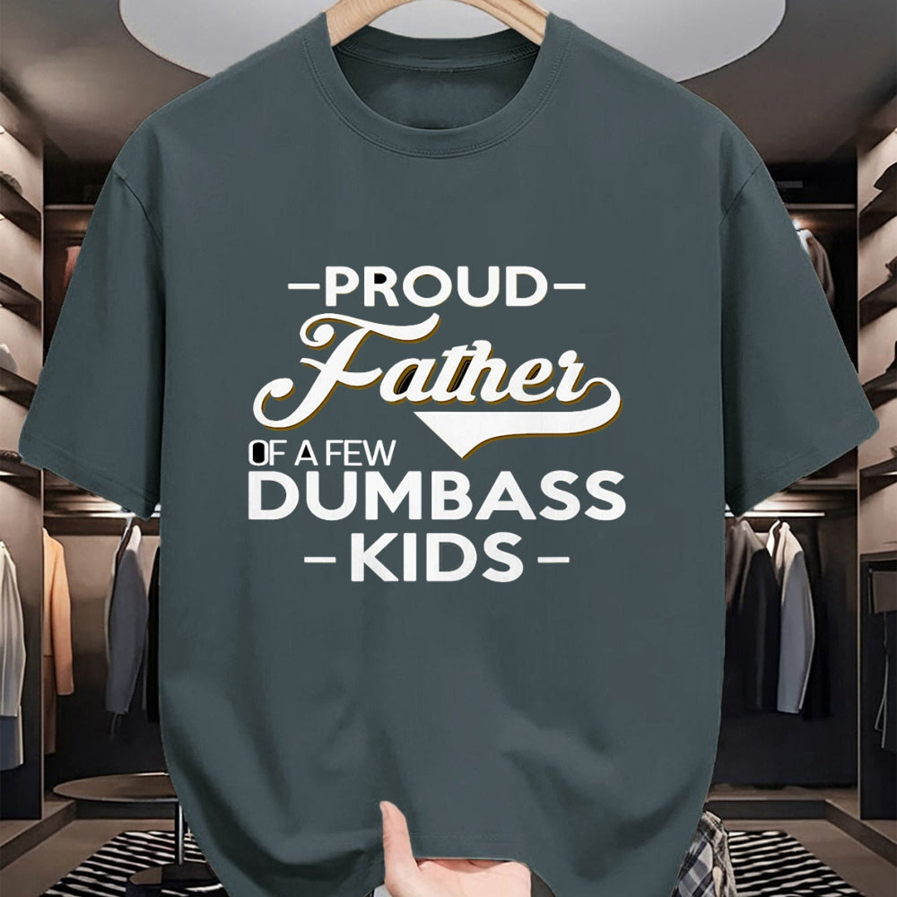 Gift for Dad Shirt, Funny Dad Unisex T-Shirt/Hoodie/Sweatshirt HLT00 – Proud Father Of A Few Dumbass Kids - Dad Novelty Father Fun T-Shirt