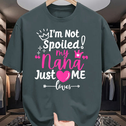 Best Wife Shirt, Wife and Husband Unisex T-Shirt/Hoodie/Sweatshirt HLT00 - I'm Not Spoiled My Nana Just Loves Me a Team Girls Matching T-Shirt