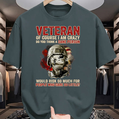 Proud Veteran Shirt, Funny Veteran UnisexT-Shirt/Hoodie/Sweatshirt HLT00 - Veteran of Course I Am Crazy Do You Think A Sane Person T-Shirt, Men, Black, 3X-Large