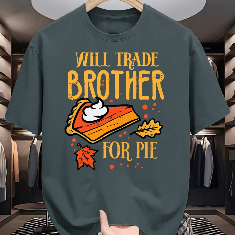 Best Thanksgiving Family Shirt , Funny Thanksgiving UnisexT-Shirt/Hoodie/Sweatshirt HLT00 - Thanksgiving Will Trade Brother for Pie Fall Family Kids T-Shirt