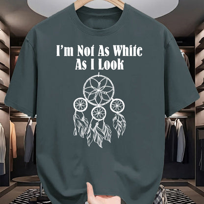 Native American T-Shirts, Vintage Native American Unisex T-Shirt/Hoodie/Sweatshirt HLT00 - I_m Not As White As I Look Native American