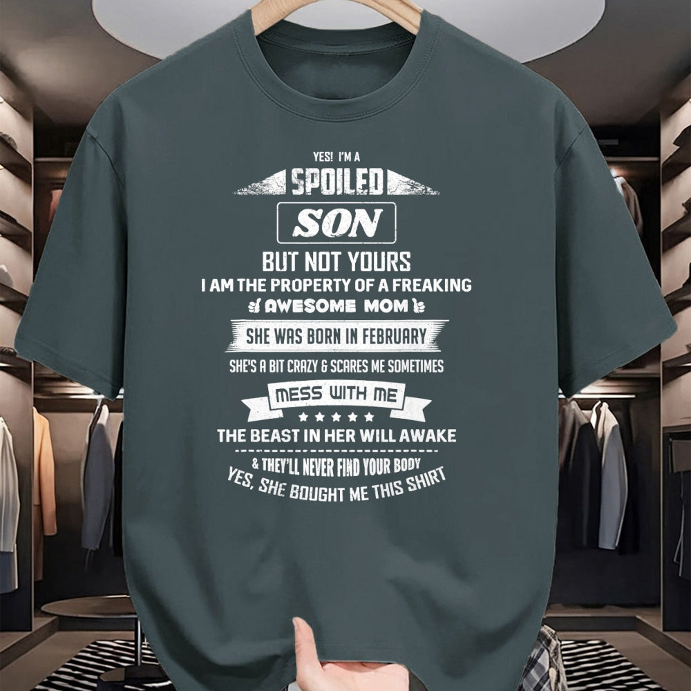 Gift for Mom Shirt, Funny Mom Unisex T-Shirt/Hoodie/Sweatshirt HLT00 - Yes I'm Spoiled Son - February Mom Birthday Present T-Shirt