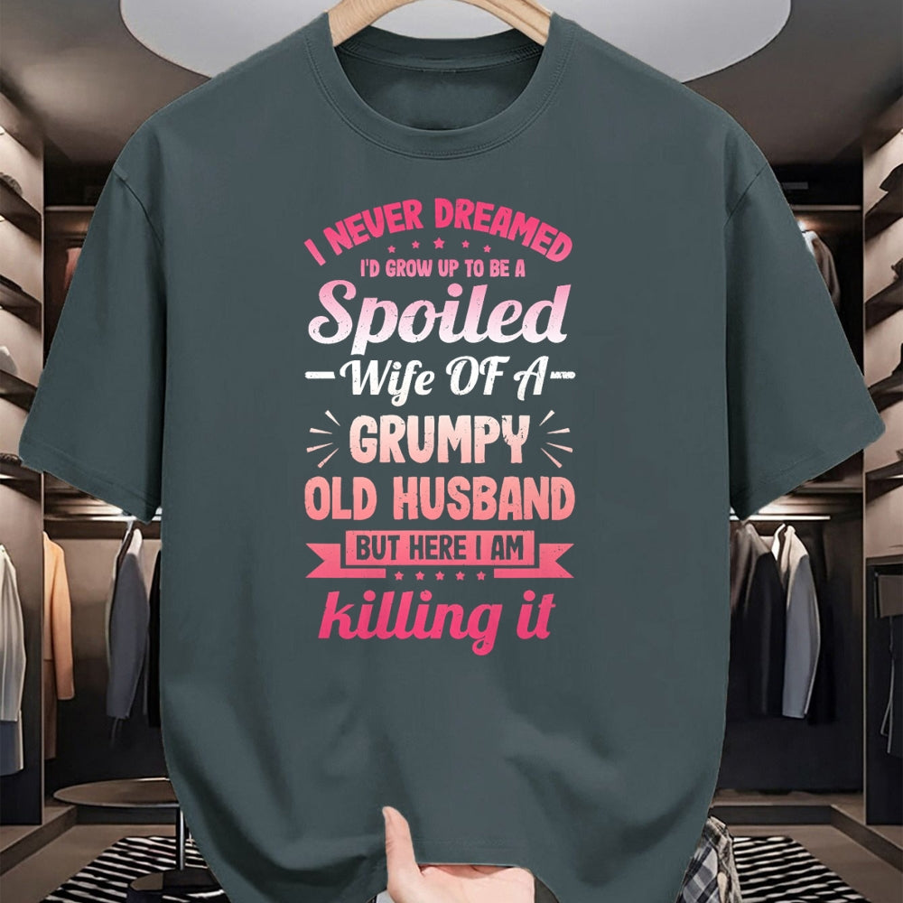 Best Wife Shirt, Wife and Husband Unisex T-Shirt/Hoodie/Sweatshirt HLT00 - Gift for wife T shirt, spoiled wife   Grumpy Old Husband A Spoiled Wife Funny For Spouse Wives T-Shi (1)