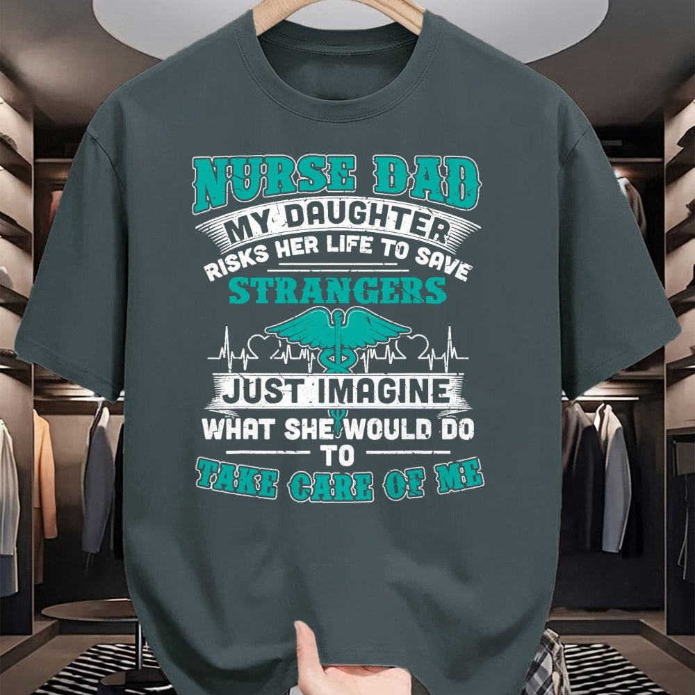 Funny Nurse Shirt, Nurse Unisex T-Shirt/Hoodie/Sweatshirt HLT00 - Nurse Dad - My Daughter Risks Her Life Tshirt T-Shirt