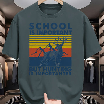 Funny Hunting Shirt, Gift For Hunting Lover Unisex T-Shirt/Hoodie/Sweatshirt HLT00 - School is Important But Hunting is Importanter Deer Hunting T-Shirt