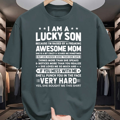 Gift for Mom Shirt, Funny Mom Unisex T-Shirt/Hoodie/Sweatshirt HLT00 - I Am a Lucky Son I_m Raised By a Freaking Awesome Mom T-Shirt