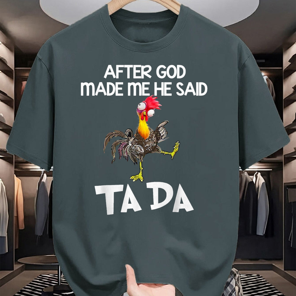 Best Thanksgiving Family Shirt , Funny Thanksgiving UnisexT-Shirt/Hoodie/Sweatshirt HLT00 -  After God made Me He Said Ta Da Funny Chicken T-Shirt
