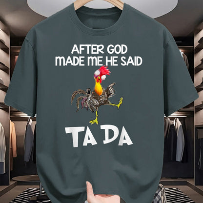 Best Thanksgiving Family Shirt , Funny Thanksgiving UnisexT-Shirt/Hoodie/Sweatshirt HLT00 -  After God made Me He Said Ta Da Funny Chicken T-Shirt