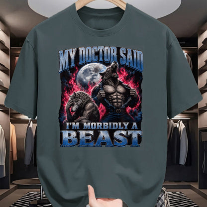 Best Doctor Shirt, Funny Doctor UnisexT-Shirt/Hoodie/Sweatshirt HLT00 - My Doctor Said I'm Morbidly A Beast Funny Werewolf Meme T-Shirt