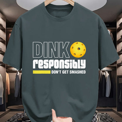 Funny Pickleball Shirt, Pickleball Lover Unisex T-Shirt/Hoodie/Sweatshirt HLT00 - Dink Responsibly Don't Get Smashed Pickleball Gift T-Shirt