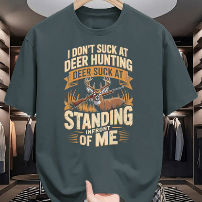 Funny Hunting Shirt, Gift For Hunting Lover Unisex T-Shirt/Hoodie/Sweatshirt HLT00 - I Don_t Suck At Deer Hunting Deer Suck Standing Infront of T-Shirt