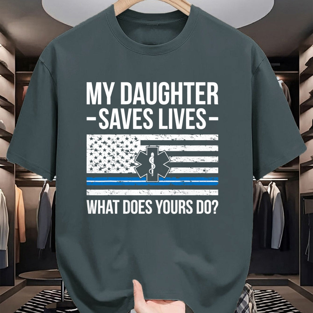 Funny Nurse Shirt, Nurse Unisex T-Shirt/Hoodie/Sweatshirt HLT00 - My Daughter Saves Lives EMT Mom Of An EMT Mother T-Shirt