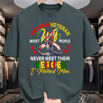 Proud Veteran Shirt, Funny Veteran UnisexT-Shirt/Hoodie/Sweatshirt HLT00 - Vietnam Veteran Wife People Never Meet Heroes I Married Mine T-Shirt