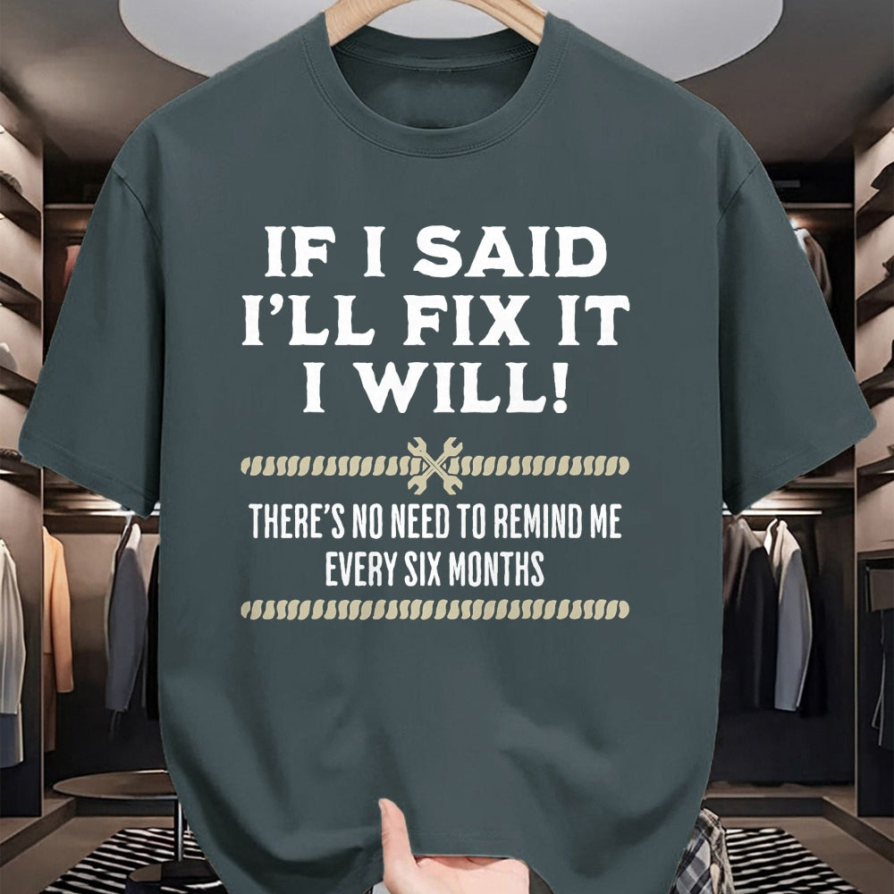 Best Mechanic Life Shirt, Funny Mechanic UnisexT-Shirt/Hoodie/Sweatshirt HLT00 - If I Said I'll Fix It I Will Funny Mechanic Handyman T-Shirt