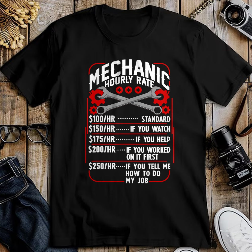 Best Mechanic Life Shirt, Funny Mechanic UnisexT-Shirt/Hoodie/Sweatshirt HLT00 - Mechanic Hourly Rate Car Auto Repairman Labor Rates T-Shirt