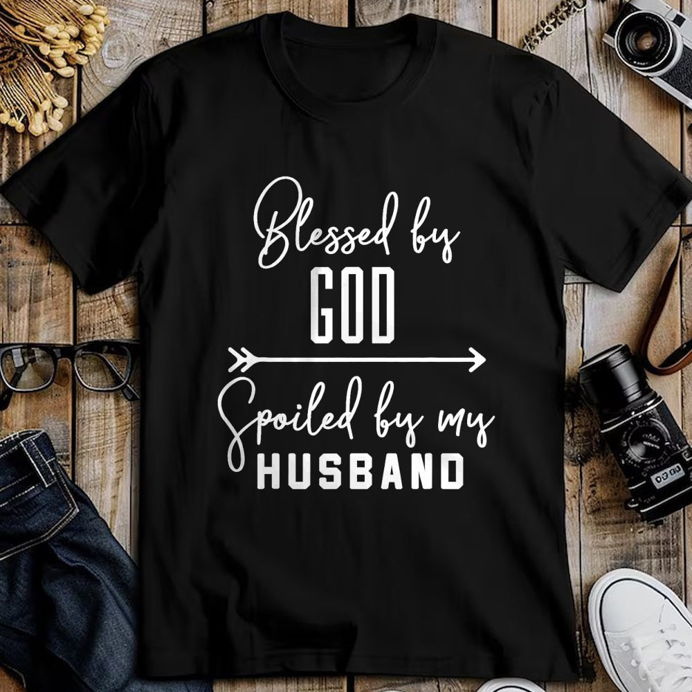 Best Wife Shirt, Wife and Husband Unisex T-Shirt/Hoodie/Sweatshirt HLT00 - Gift for wife T shirt, spoiled wife   Funny Wife T-Shirt 'Blessed By God Spoiled By My Husband' T-Sh
