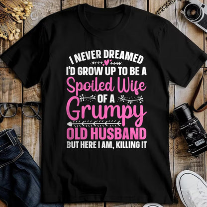 Best Wife Shirt, Wife and Husband Unisex T-Shirt/Hoodie/Sweatshirt HLT00 - Funny Spoiled Wife Art For Women Girls Grumpy Old Husband T-Shirt