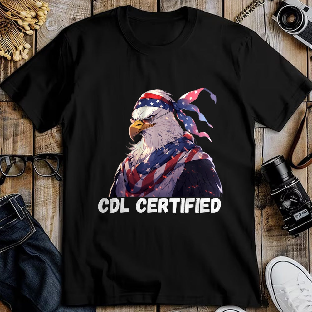 Gift for Dad Shirt, Funny Dad Unisex T-Shirt/Hoodie/Sweatshirt HLT00 – CDL Certified Truck T-Shirt - CDL Trucker Driver Operator T-Shirt