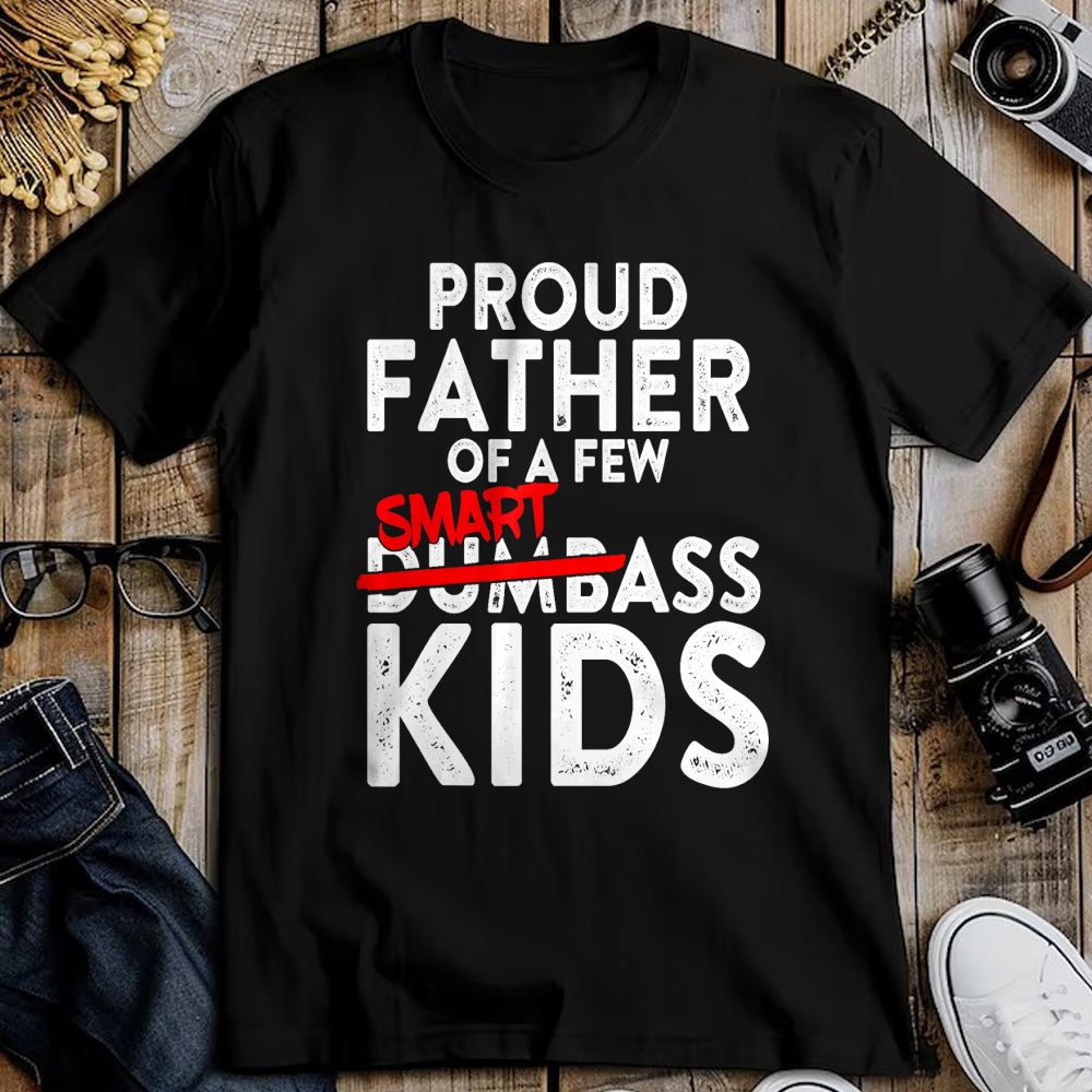 Gift for Dad Shirt, Funny Dad Unisex T-Shirt/Hoodie/Sweatshirt HLT00 – Fathers day giftsBest Dad Proud Father of a Few Smartass Kid T-Shirt